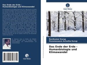 Das Ende der Erde - Humanbiologie und Klimawandel