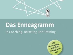 Das Enneagramm in Coaching, Beratung und Training