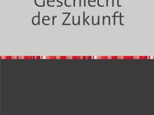 Das Geschlecht der Zukunft