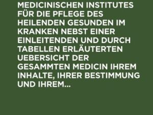 Das Hygiocomium oder : Beschreibung eines medicinischen Institutes für die Pflege des heilenden Gesunden im Kranken nebst einer einleitenden und durch