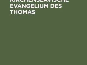 Das kirchenslavische Evangelium des Thomas