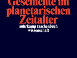 Das Klima der Geschichte im planetarischen Zeitalter