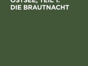 Das Kreuz an der Ostsee, Teil 1: Die Brautnacht