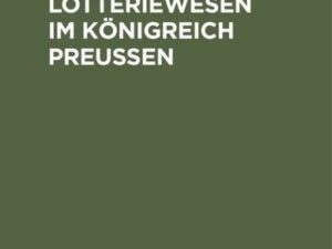 Das Lotteriewesen im Königreich Preußen