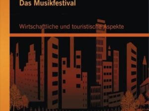 Das Musikfestival: Wirtschaftliche und touristische Aspekte