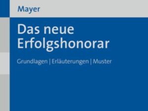 Das neue Erfolgshonorar