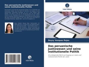 Das peruanische Justizwesen und seine institutionelle Politik