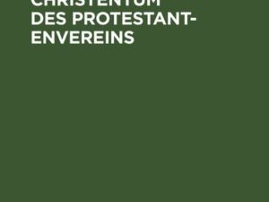 Das positive Christentum des Protestantenvereins