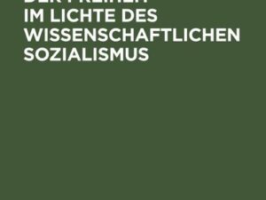 Das Problem der Freiheit im Lichte des wissenschaftlichen Sozialismus