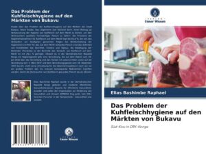 Das Problem der Kuhfleischhygiene auf den Märkten von Bukavu