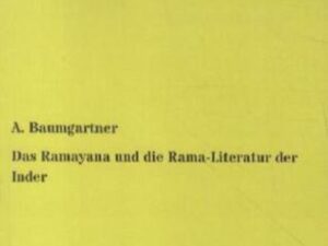 Das Ramayana und die Rama-Literatur der Inder