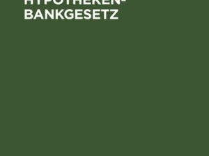 Das Reichs-Hypothekenbankgesetz