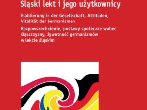 Das Schlesische und seine Sprecher Śląski lekt i jego użytkownicy