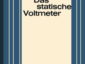 Das statische Voltmeter