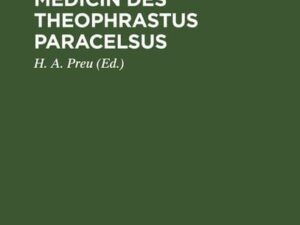 Das System der Medicin des Theophrastus Paracelsus