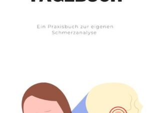 Das Tagebuch gegen CMD, die wahre Ursache von Zähneknirschen, Kopfschmerzen, Nackenverspannungen, Tinnitus und Co.