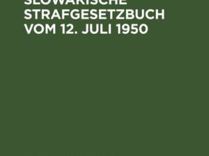 Das tschechoslowakische Strafgesetzbuch vom 12. Juli 1950