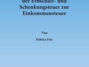 Das Verhältnis der Erbschaft- und Schenkungsteuer zur Einkommensteuer.