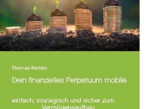 Dein finanzielles Perpetuum mobile