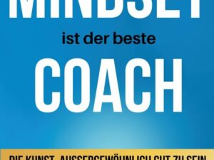 Dein MINDSET ist der beste COACH