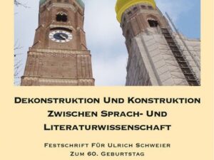 Dekonstruktion und Konstruktion zwischen Sprach- und Literaturwissenschaft