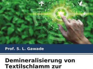 Demineralisierung von Textilschlamm zur Erzeugung von Biogas und organischem Dünger