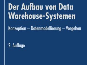 Der Aufbau von Data Warehouse-Systemen