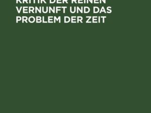 Der Aufbau von Kants Kritik der reinen Vernunft und das Problem der Zeit