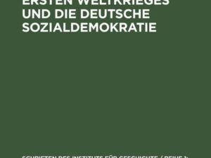 Der Ausbruch des Ersten Weltkrieges und die deutsche Sozialdemokratie