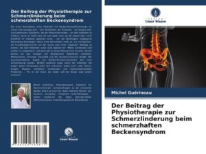 Der Beitrag der Physiotherapie zur Schmerzlinderung beim schmerzhaften Beckensyndrom