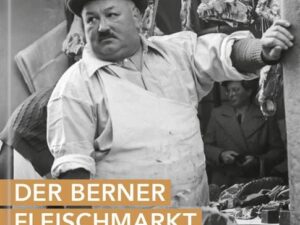 Der Berner Fleischmarkt