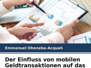 Der Einfluss von mobilen Geldtransaktionen auf das Direktbanking