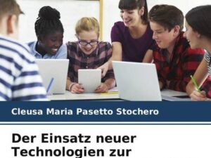 Der Einsatz neuer Technologien zur Verbesserung der Qualität der öffentlichen Bildung