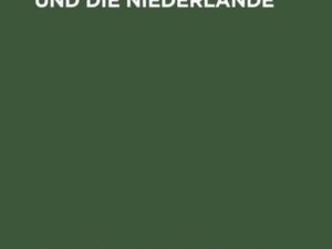 Der Erste Weltkrieg und die Niederlande