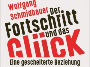 Der Fortschritt und das Glück