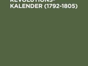 Der französische Revolutionskalender (1792–1805)