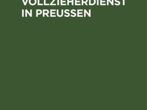 Der Gerichtsvollzieherdienst in Preußen