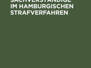 Der medizinische Sachverständige im hamburgischen Strafverfahren