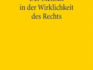 Der Mensch in der Wirklichkeit des Rechts