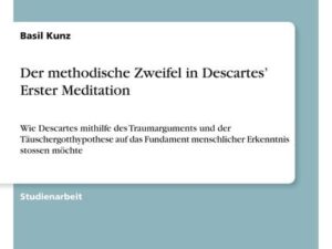 Der methodische Zweifel in Descartes¿ Erster Meditation