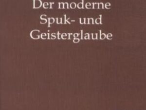 Der moderne Spuk- und Geisterglaube