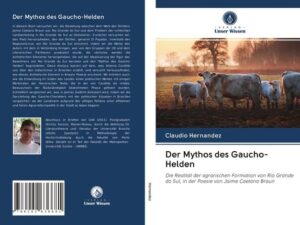 Der Mythos des Gaucho-Helden