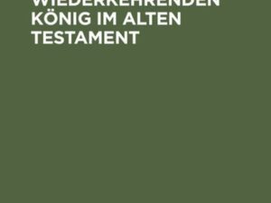 Der Mythos vom wiederkehrenden König im Alten Testament