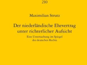 Der niederländische Ehevertrag unter richterlicher Aufsicht