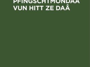 Der Pfingschtmondaa vun hitt ze Daâ