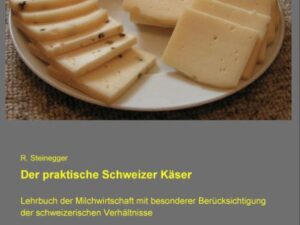 Der praktische Schweizer Käser