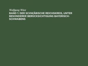 Der Schwäbische Reichskreis, unter besonderer Berücksichtigung Bayerisch-Schwabens