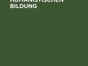 Der Sinn der humanistischen Bildung