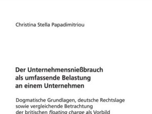 Der Unternehmensnießbrauch als umfassende Belastung an einem Unternehmen