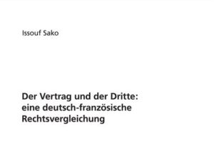 Der Vertrag und der Dritte: eine deutsch-französische Rechtsvergleichung